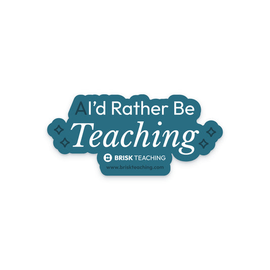 Al'd Rather Be Teaching Sticker