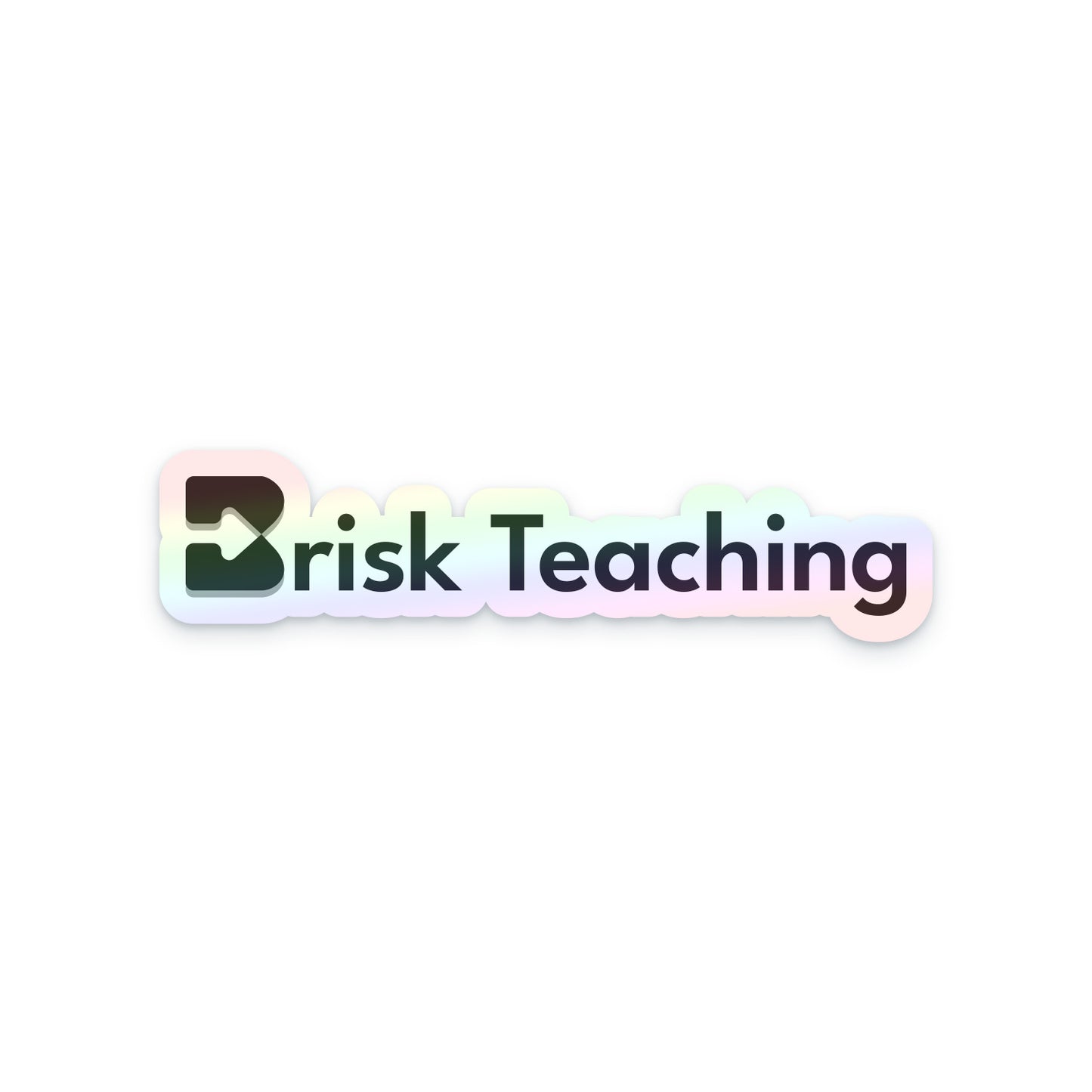 Sticker - Brisk Teaching - Holographic